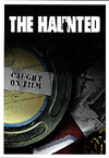 The%20Haunted:%20Caught%20On%20Tape