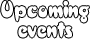 Upcoming events