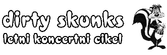 Dirty Skunks letni koncertni cikel